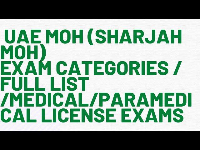 UAE MOH (SHARJAH MOH) EXAM CATEGORIES/ FULL LIST UPDATED/ WHO ALL CAN WRITE /MEDICAL/PARAMEDICAL//