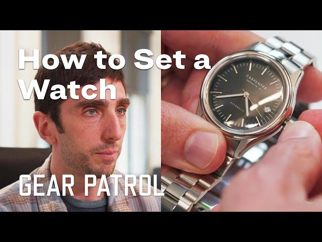 How to Set a Watch Correctly | Guide to Life