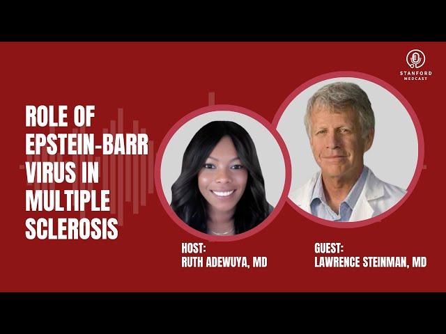 Episode 40: Hot Topics Mini-Series - The Role of Epstein-Barr Virus in Multiple Sclerosis