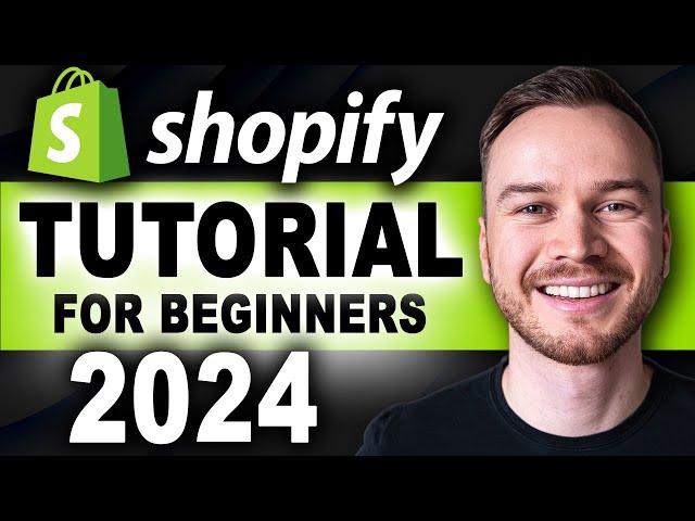 Shopify Tutorial for Beginners 2024 (FULL Store Setup Guide)