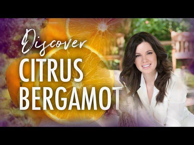 Citrus Bergamot... the Anti-Aging, Heart Healthy, Miracle Food.