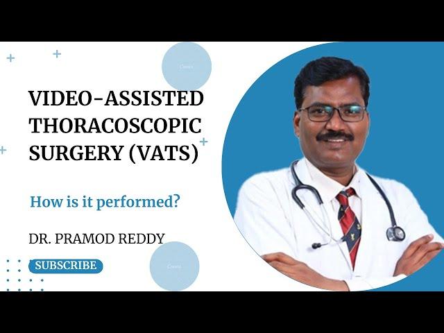 (VATS) Video-Assisted Thoracoscopic Surgery | How is it done? | Dr. Pramod Reddy | CARE Hospitals