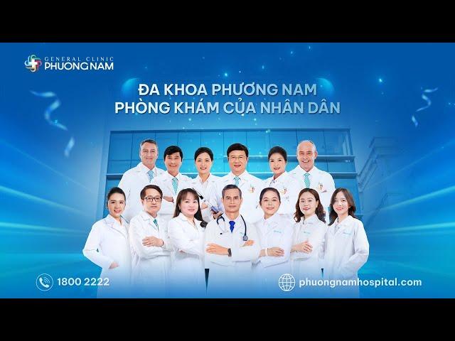  Đa Khoa Phương Nam - Phòng Khám Của Nhân Dân - Nơi Trao Trọn Niềm Tin Sức Khỏe