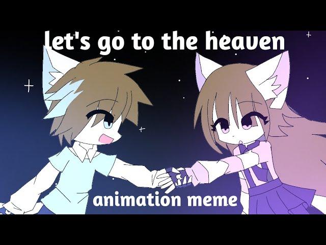 Let's go to the heaven // Animation meme [oc] (loop) (ART STYLE TEST)