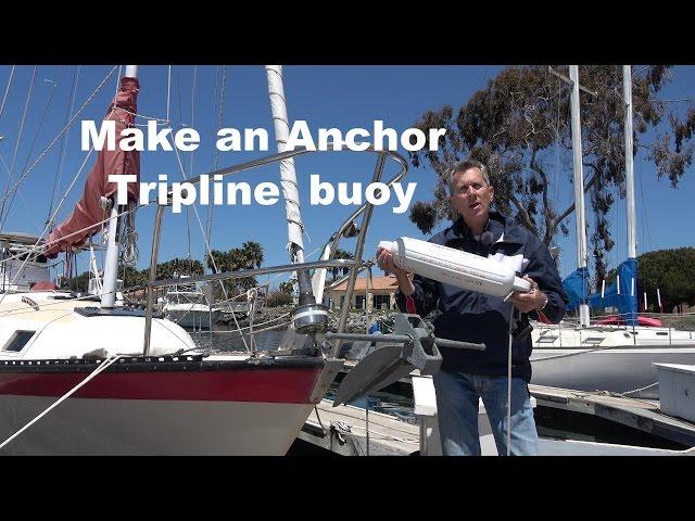 How to make a Tripline Anchor Buoy for Safer Anchoring