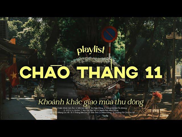 𝐏𝐥𝐚𝐲𝐥𝐢𝐬𝐭 chill chào tháng 11, tháng của những ngày cuối năm | Chiếc Khăn Gió Ấm, Nổi Gió Lên