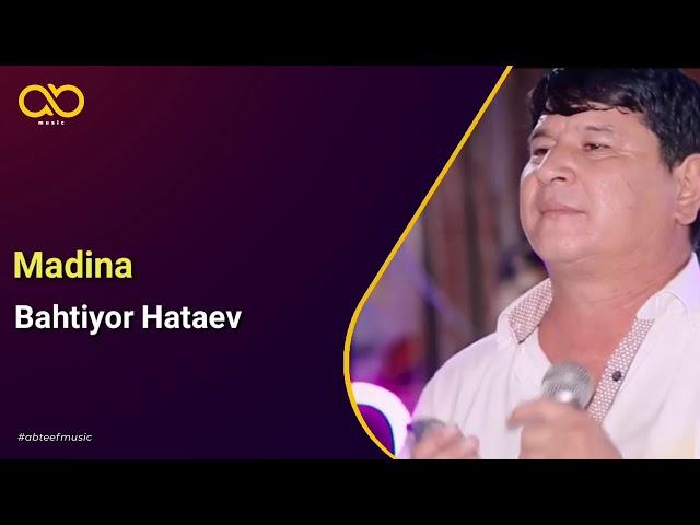 Bahtiyor Hataev - Madina | Бахтиер Хатаев - Мадина (Official Audio)