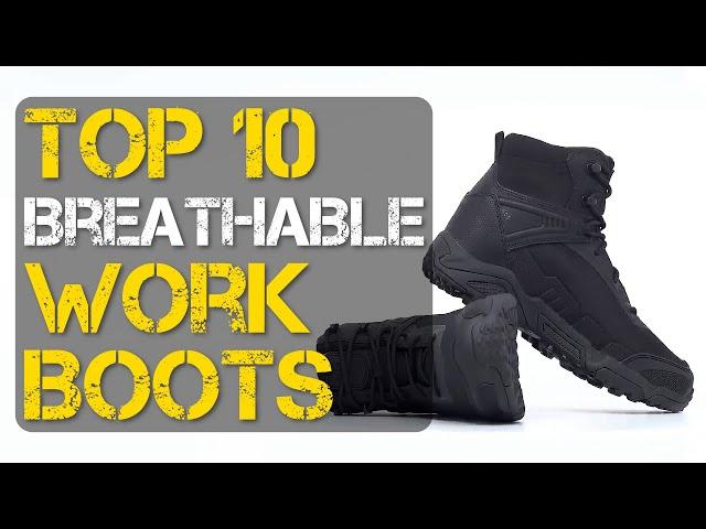 Top 10 Best Breathable Work Boots