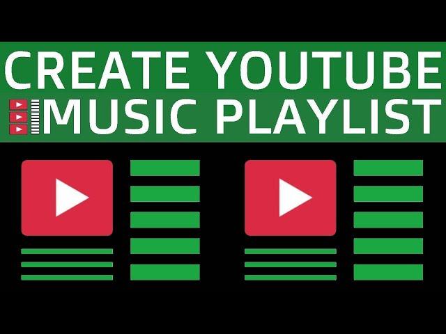 How To Create A Music Playlist On Youtube
