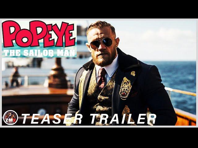 Popeye The Sailor Man Latest Teaser Trailer | Conor McGregor | Fan Made