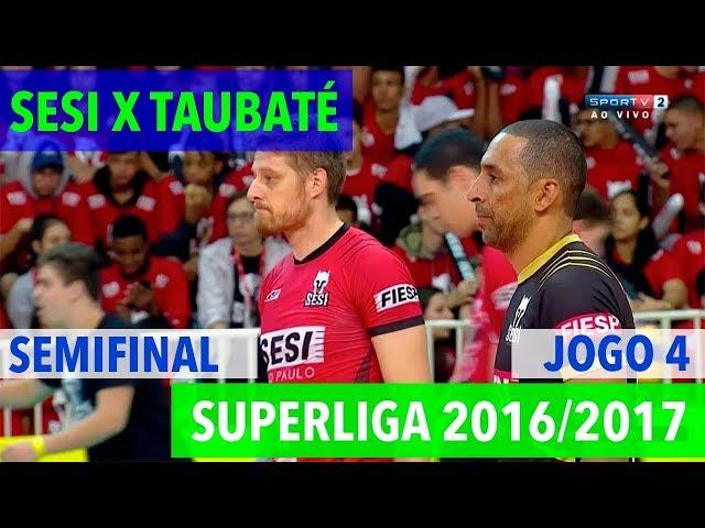 Sesi x Taubaté - Semifinal (JOGO 4) - Superliga de Vôlei Masculino 2016-2017