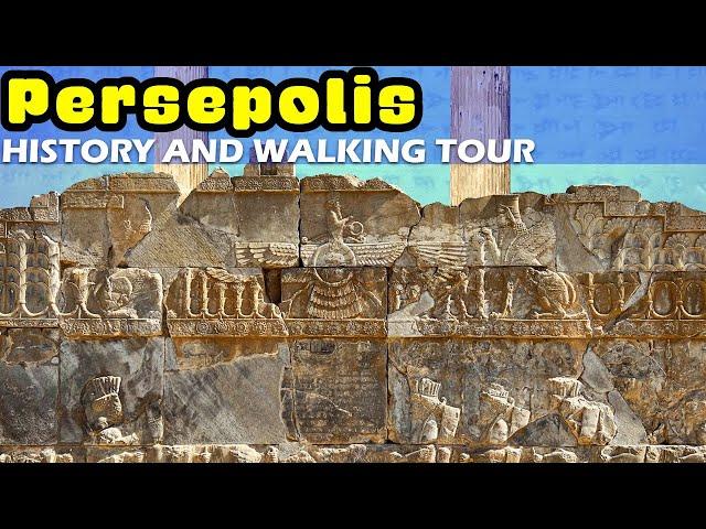 The History of Persepolis and a Walking Tour of the Site