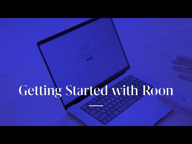 Getting Started with Roon