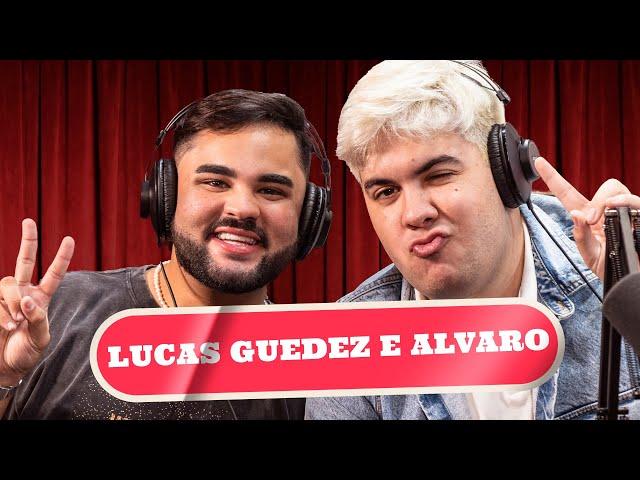 ALVARO E LUCAS GUEDEZ - PODDELAS #061