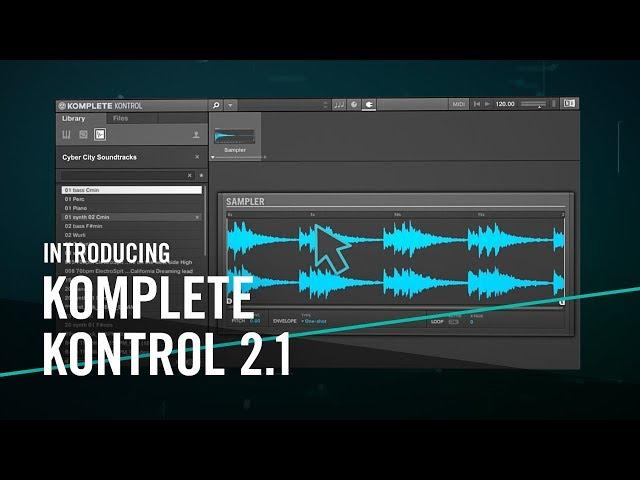 Introducing KOMPLETE KONTROL 2.1 – For the Music in You | Native Instruments