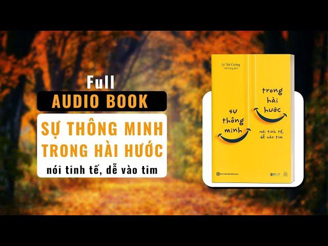 SỰ THÔNG MINH TRONG HÀI HƯỚC FULL | Bizbooks Audio