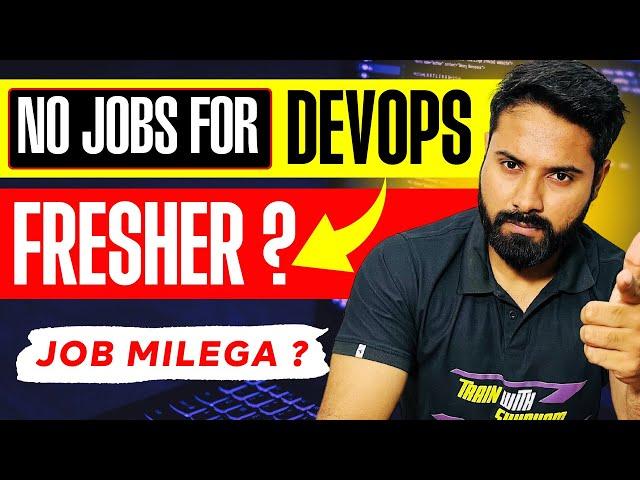 Can a Fresher get a Job in DevOps Engineering ?   ( Harsh Reality  of Devops )