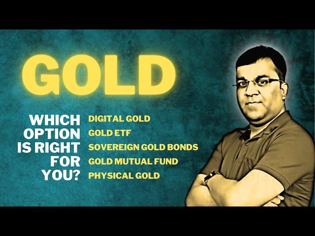 How to Invest in Gold | Sovereign Gold Bonds (SGB) vs Digital Gold vs Gold ETF vs Gold Mutual Fund