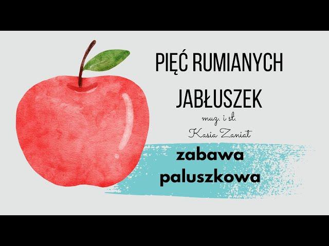 Pięć rumianych jabłuszek | matematyczna zabawa paluszkowa #muzykat