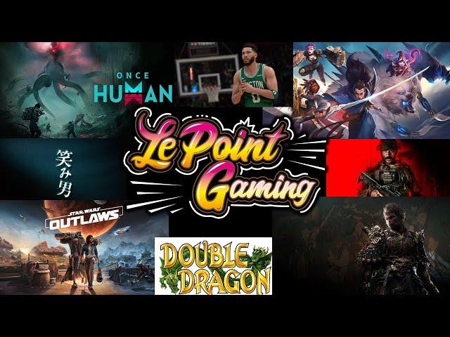 LPG: Once human, Riot Smash, Horreur switch, Star Wars outlaws, Modern Warfare 3, NBA2k25, ...