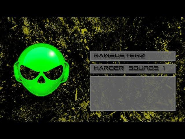 Rawbusterz - Harder Sounds #1