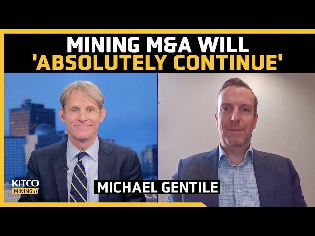 'It's a lot cheaper to buy projects' - Michael Gentile on why mining M&A will keep rolling