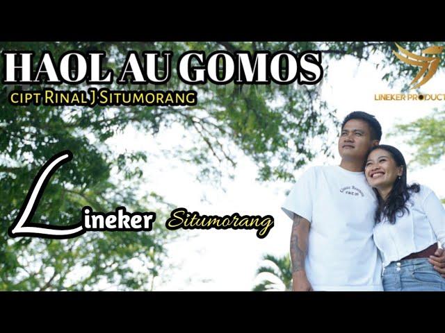 HAOL AU GOMOS | LINEKER SITUMORANG √ OFFICIAL MUSIK VIDEO LIRIK