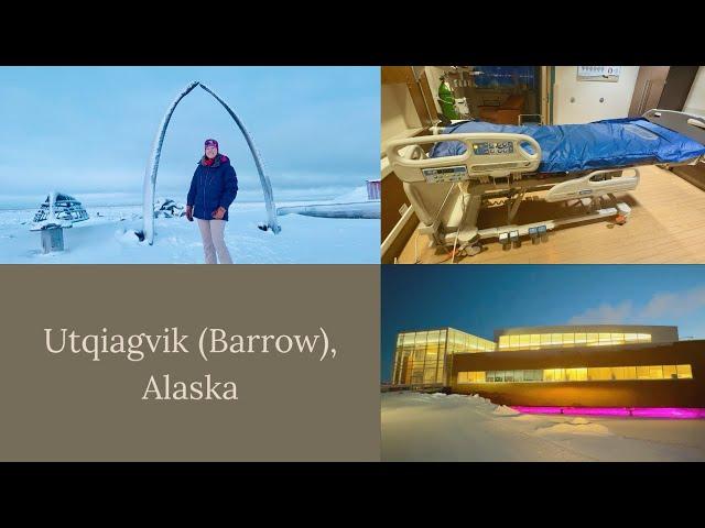 Utqiagvik, Alaska: Gateway to the Arctic & VersaCare Bed Adventures at Samuel Simmonds Hospital