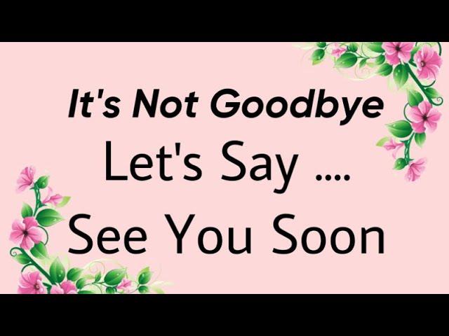 Times Are Changing - It’s Not Goodbye