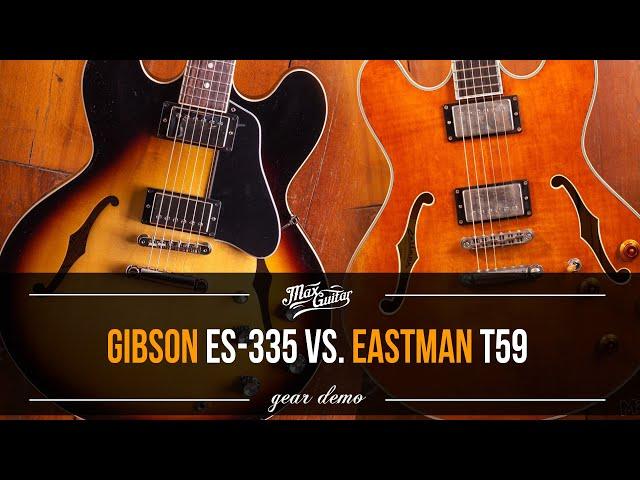 GIBSON ES-335 vs. EASTMAN T59! Which one do you like best?