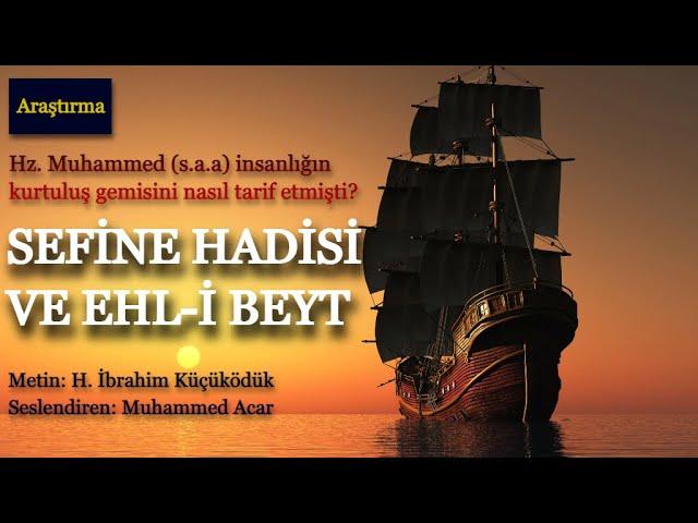 Sefine hadisi ve Ehl-i Beyt | Hz Muhammed insanlığın kurtuluş gemisini nasıl tarif etti? | Araştırma