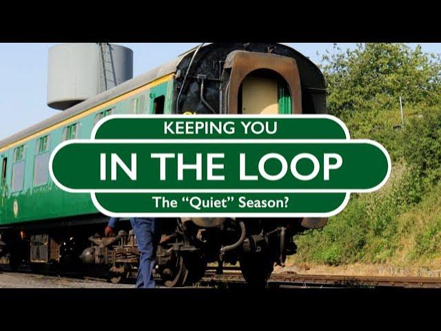 Keeping You In The Loop - The 'Quiet' Season?