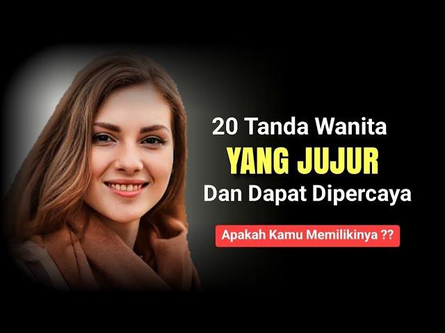 20 Tanda Wanita Yang Jujur Dan Dapat Dipercaya