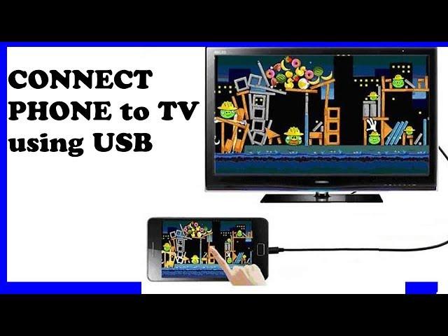 Connect your phone to TV with USB Cable