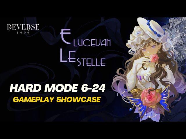 Reverse: 1999 - ISOLDE Debut GLOBAL: Hard Mode 6-24 "E LECUVAN LE STELLE" | Gameplay Showcase