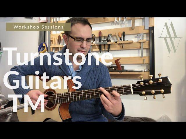 Turnstone Guitars TM Cutaway (Brazilian Mahogany + Alpine Spruce) Workshop Sessions - Michael Watts