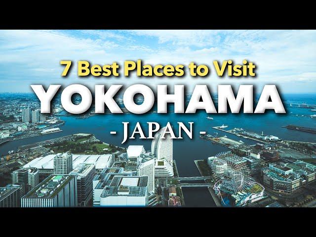 TOP THINGS TO DO IN YOKOHAMA, JAPAN : DAY TRIP FROM TOKYO