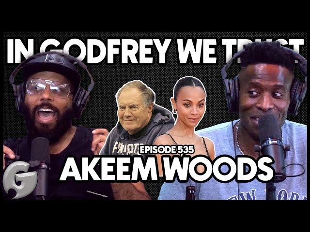 Bill Belichick's New Girlfriend is 24!/ Ozempic Face | Akeem Woods | In Godfrey We Trust | Ep 535