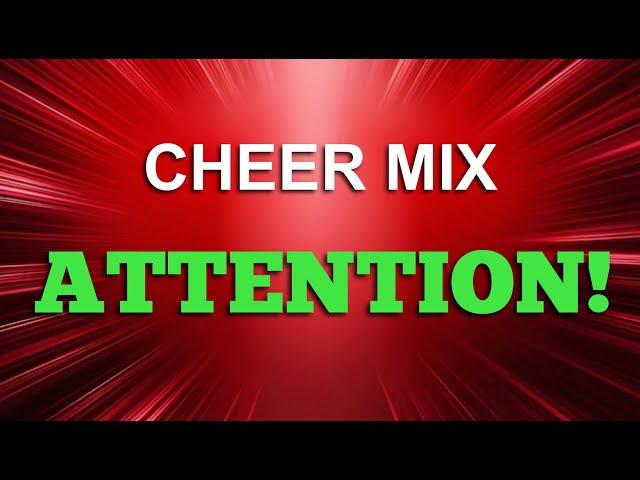 ATTENTION! - Cheer Mix