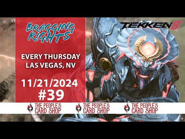 Bragging Rights #39 Tekken 8 Tournament 11.21.2024 Broadcast