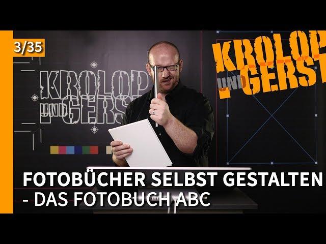 Das Fotobuch ABC - 03 - Fotobuch selbst gestalten  Krolop&Gerst