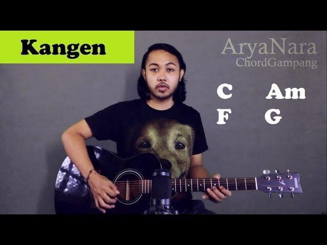 Chord Gampang (Kangen - Dewa 19) by Arya Nara (Tutorial Gitar) Untuk Pemula