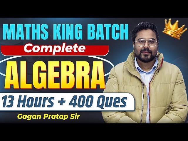 Complete Algebra बीजगणित  | Complete Maths KING Batch By Gagan Pratap Sir #ssc #cgl #ssccgl