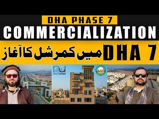 DHA Phase 7 islamabad Commercial Details | DHA Phase 7 Islamabad | dha valley latest update