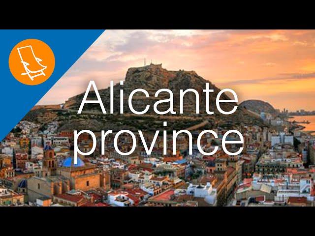 Alicante Province - Home to some of the best travel destinations in Spain