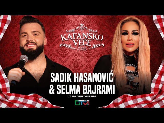 KAFANSKO VECE - SELMA BAJRAMI I SADIK HASANOVIC | UZIVO UZ ORKESTAR | 2024 | KAFANSKO VECE