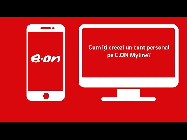 Cum iti creezi un cont personal pe E.ON Myline?