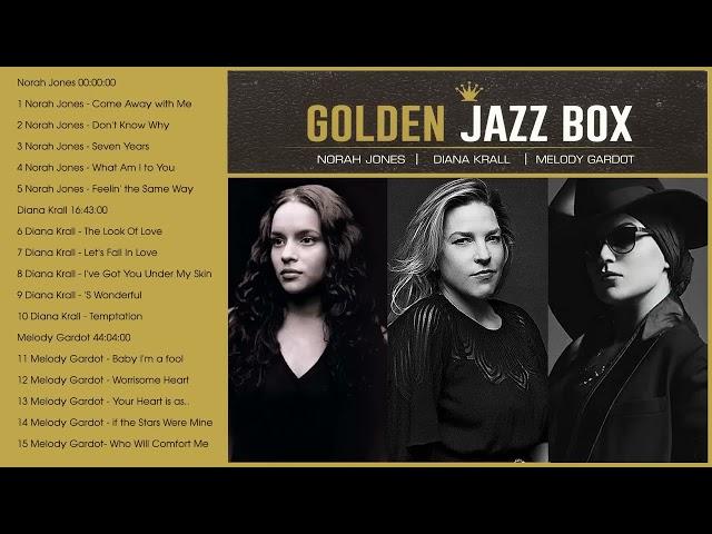 GOLDEN JAZZ BOX Norah Jones Diana Krall Melody Gardot Greatest Hits Playlist