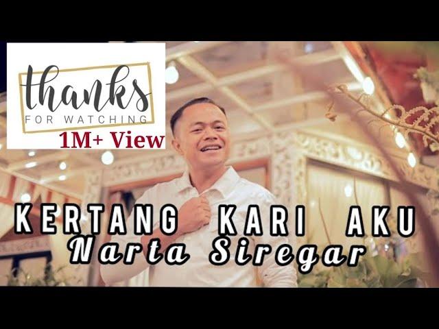 Lagu Karo Terbaru 2021 - KERTANG KARI AKU - NARTA SIREGAR