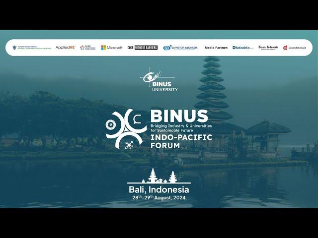 Opening Ceremony BINUS Indo-Pacific Forum 2024 - Bali, Indonesia